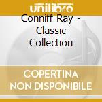 Conniff Ray - Classic Collection cd