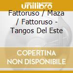 Fattoruso / Maza / Fattoruso - Tangos Del Este