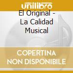 El Original - La Calidad Musical cd