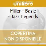 Miller - Basie - Jazz Legends cd