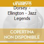 Dorsey - Ellington - Jazz Legends cd