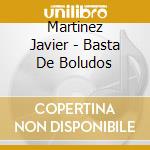 Martinez Javier - Basta De Boludos