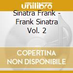 Sinatra Frank - Frank Sinatra Vol. 2 cd