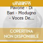 Pavone - Di Bari - Modugno - Voces De Italia 4 cd