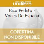 Rico Pedrito - Voces De Espana cd