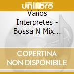 Varios Interpretes - Bossa N Mix Vol 1 cd
