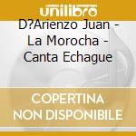 D?Arienzo Juan - La Morocha - Canta Echague cd