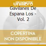 Gavilanes De Espana Los - Vol. 2