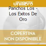 Panchos Los - Los Exitos De Oro cd