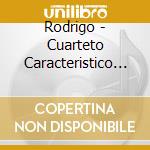 Rodrigo - Cuarteto Caracteristico - A 20 cd