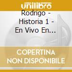 Rodrigo - Historia 1 - En Vivo En El Lun cd