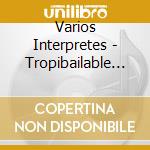 Varios Interpretes - Tropibailable Santafecino (2Cd cd