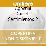 Agostini Daniel - Sentimientos 2 cd
