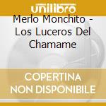 Merlo Monchito - Los Luceros Del Chamame cd