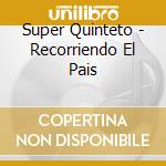 Super Quinteto - Recorriendo El Pais cd