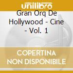 Gran Orq De Hollywood - Cine - Vol. 1 cd