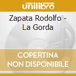 Zapata Rodolfo - La Gorda cd