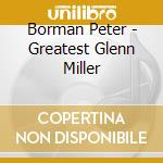 Borman Peter - Greatest Glenn Miller cd