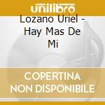 Lozano Uriel - Hay Mas De Mi cd