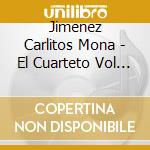 Jimenez Carlitos Mona - El Cuarteto Vol 1 cd