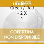 Green / Red - 2 X 1 cd