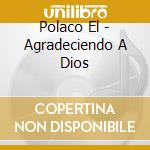 Polaco El - Agradeciendo A Dios cd