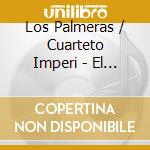 Los Palmeras / Cuarteto Imperi - El Bombom Asesino cd