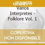 Varios Interpretes - Folklore Vol. 1 cd