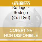 Rodrigo - Rodrigo (Cd+Dvd) cd