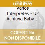 Varios Interpretes - U2 Achtung Baby Chill Out (Cd+ cd
