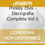 Presley Elvis - Discografia Completa Vol 1 cd musicale di Presley Elvis