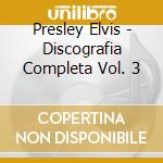 Presley Elvis - Discografia Completa Vol. 3 cd