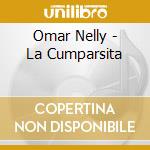 Omar Nelly - La Cumparsita cd musicale di Omar Nelly