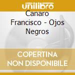 Canaro Francisco - Ojos Negros cd