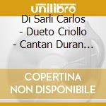 Di Sarli Carlos - Dueto Criollo - Cantan Duran Y cd
