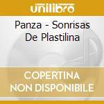Panza - Sonrisas De Plastilina cd musicale di Panza