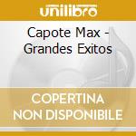 Capote Max - Grandes Exitos cd