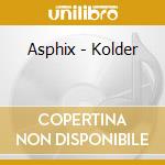 Asphix - Kolder cd musicale di Asphix