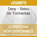 Deny - Reino De Tormentas cd