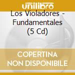 Los Violadores - Fundamentales (5 Cd) cd
