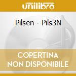 Pilsen - Pils3N cd musicale di Pilsen