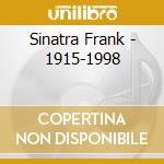 Sinatra Frank - 1915-1998 cd