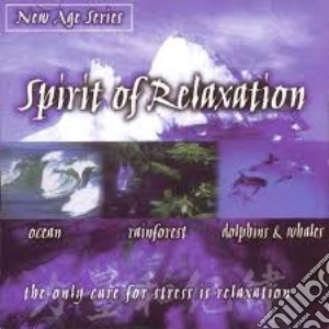 New Age Series - Spirit Of Relaxation cd musicale di New Age Series
