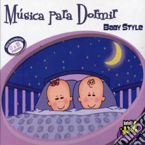 Musica Para Dormir: Baby Style cd musicale di Musica Para Dormir: Baby Style / Various