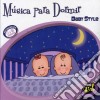 Musica Para Dormir: Baby Style cd