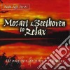 Wolfgang Amadeus Mozart / Ludwig Van Beethoven - To Relax cd