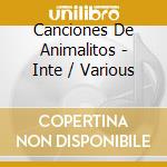 Canciones De Animalitos - Inte / Various cd