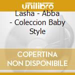 Lasha - Abba - Coleccion Baby Style cd