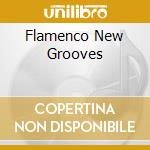 Flamenco New Grooves cd musicale di ARTISTI VARI