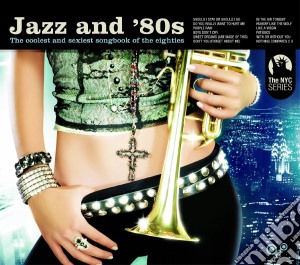 Jazz And '80s / Various cd musicale di ARTISTI VARI